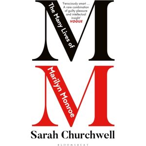 Bloomsbury Publishing PLC The Many Lives Of Marilyn Monroe Bloomsbury Publishing PLC The Many Lives Of Marilyn Monroe