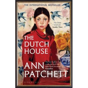 Bloomsbury Publishing PLC The Dutch House : Nominated For The Women'S Prize 2020 Bloomsbury Publishing PLC The Dutch House : Nominated For The Women'S Prize 2020