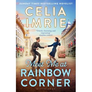 Bloomsbury Publishing PLC Meet Me At Rainbow Corner : A Page-Turning Story With A Huge Heart That Will Transport You Back In Time Bloomsbury Publishing PLC Meet Me At Rainbow Corner : A Page-Turning Story With A Huge Heart That Will Transport You Back In Time