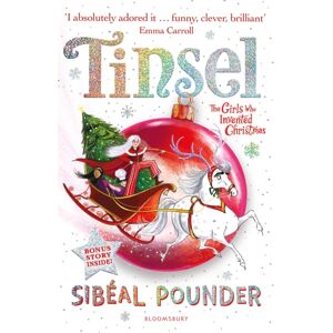Bloomsbury Publishing PLC Tinsel : The Girls Who Invented Christmas Bloomsbury Publishing PLC Tinsel : The Girls Who Invented Christmas