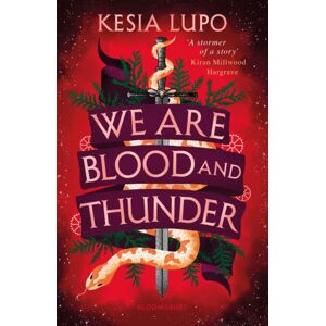Bloomsbury Publishing PLC We Are Blood And Thunder Bloomsbury Publishing PLC We Are Blood And Thunder