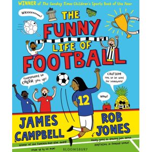 Bloomsbury Publishing PLC The Funny Life Of Football - Winner Of The Sunday Times Children’s Sports Book Of The Year 2023 Bloomsbury Publishing PLC The Funny Life Of Football - Winner Of The Sunday Times Children’s Sports Book Of The Year 2023