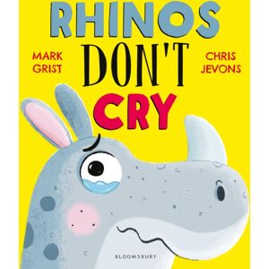 Bloomsbury Publishing PLC Rhinos Don'T Cry Bloomsbury Publishing PLC Rhinos Don'T Cry