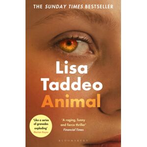 Bloomsbury Publishing PLC Animal : The ‘compulsive’ (Guardian) Novel From The Author Of Three Women Bloomsbury Publishing PLC Animal : The ‘compulsive’ (Guardian) Novel From The Author Of Three Women