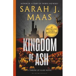 Bloomsbury Publishing PLC Kingdom Of Ash : From The # 1 Sunday Times - Author Of A Court Of Thorns And Roses Bloomsbury Publishing PLC Kingdom Of Ash : From The # 1 Sunday Times - Author Of A Court Of Thorns And Roses