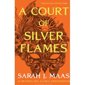 Bloomsbury Publishing PLC A Court Of Silver Flames : The Latest Book In The Globally selling, Sensational Series Bloomsbury Publishing PLC A Court Of Silver Flames : The Latest Book In The Globally selling, Sensational Series