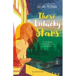 Bloomsbury Publishing PLC These Unlucky Stars Bloomsbury Publishing PLC These Unlucky Stars