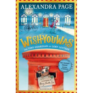 Bloomsbury Publishing PLC Wishyouwas : The Tiny Guardian Of Lost Letters Bloomsbury Publishing PLC Wishyouwas : The Tiny Guardian Of Lost Letters