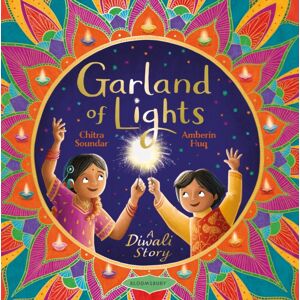 Bloomsbury Publishing PLC Garland Of Lights : A Diwali Story Bloomsbury Publishing PLC Garland Of Lights : A Diwali Story