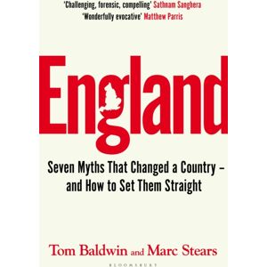 Bloomsbury Publishing PLC England : Seven Myths That Changed A Country – And How To Set Them Straight Bloomsbury Publishing PLC England : Seven Myths That Changed A Country – And How To Set Them Straight