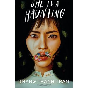 Bloomsbury Publishing PLC She Is A Haunting Bloomsbury Publishing PLC She Is A Haunting