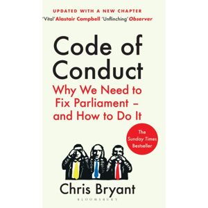 Bloomsbury Publishing PLC Code Of Conduct : Why We Need To Fix Parliament – And How To Do It Bloomsbury Publishing PLC Code Of Conduct : Why We Need To Fix Parliament – And How To Do It