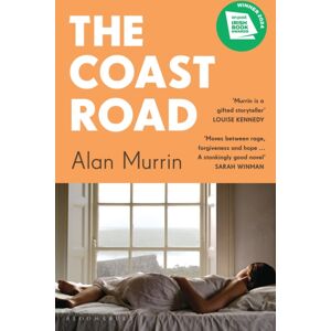 Bloomsbury Publishing PLC The Coast Road : ‘a Perfect Book Club Read’ Sunday Times Bloomsbury Publishing PLC The Coast Road : ‘a Perfect Book Club Read’ Sunday Times