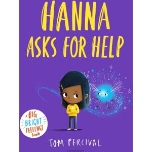 Bloomsbury Publishing PLC Hanna Asks For Help : A Big Bright Feelings Book Bloomsbury Publishing PLC Hanna Asks For Help : A Big Bright Feelings Book