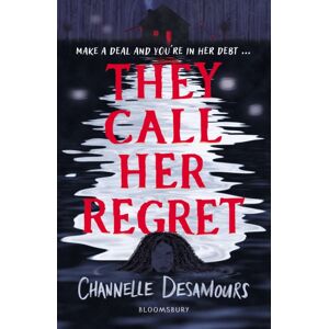 Bloomsbury Publishing PLC They Call Her Regret Bloomsbury Publishing PLC They Call Her Regret
