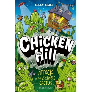 Bloomsbury Publishing PLC Chicken Hill : Attack Of The Zombie Cactus Bloomsbury Publishing PLC Chicken Hill : Attack Of The Zombie Cactus