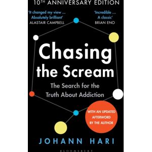 Bloomsbury Publishing PLC Chasing The Scream : The First And Last Days Of The War On Drugs – 10th Anniversary Edition Bloomsbury Publishing PLC Chasing The Scream : The First And Last Days Of The War On Drugs – 10th Anniversary Edition