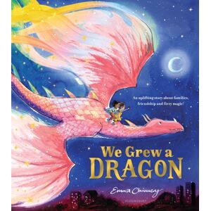 Bloomsbury Publishing PLC We Grew A Dragon : An Uplifting Story About Families, Friendship And Fiery Magic Bloomsbury Publishing PLC We Grew A Dragon : An Uplifting Story About Families, Friendship And Fiery Magic