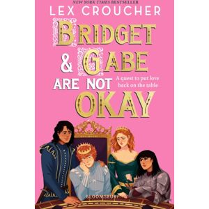 Bloomsbury Publishing PLC Bridget And Gabe Are Not Okay : The Sequel To The Ya Book Prize-Winning Gwen And Art Are Not In Love Bloomsbury Publishing PLC Bridget And Gabe Are Not Okay : The Sequel To The Ya Book Prize-Winning Gwen And Art Are Not In Love