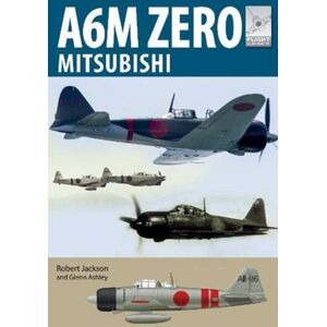 Pen & Sword Books Ltd Flight Craft 22: Mitsubishi A6m Zero Pen & Sword Books Ltd Flight Craft 22: Mitsubishi A6m Zero