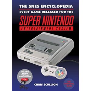Pen & Sword Books Ltd The Snes Encyclopedia : Every Game Released For The Super Nintendo Entertainment System Pen & Sword Books Ltd The Snes Encyclopedia : Every Game Released For The Super Nintendo Entertainment System