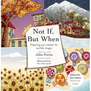 Christian Focus Publications Ltd Not If, But When : Preparing Our Children For Worldly Images Christian Focus Publications Ltd Not If, But When : Preparing Our Children For Worldly Images