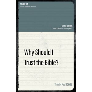 Christian Focus Publications Ltd Why Should I Trust The Bible? Christian Focus Publications Ltd Why Should I Trust The Bible?
