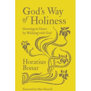 Christian Focus Publications Ltd God'S Way Of Holiness : Growing In Grace By Walking With God Christian Focus Publications Ltd God'S Way Of Holiness : Growing In Grace By Walking With God