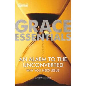 Christian Focus Publications Ltd An Alarm To The Unconverted : Why You Need Jesus Christian Focus Publications Ltd An Alarm To The Unconverted : Why You Need Jesus