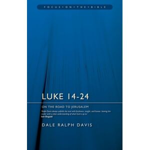 Christian Focus Publications Ltd Luke 14-24: On The Road To Jerusalem Christian Focus Publications Ltd Luke 14-24: On The Road To Jerusalem