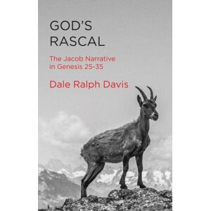 Christian Focus Publications Ltd God'S Rascal : The Jacob Narrative In Genesis 25-35 Christian Focus Publications Ltd God'S Rascal : The Jacob Narrative In Genesis 25-35
