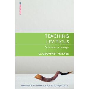 Christian Focus Publications Ltd Teaching Leviticus : From Text To Message Christian Focus Publications Ltd Teaching Leviticus : From Text To Message