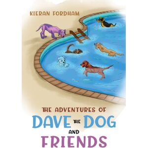 Austin Macauley Publishers The Adventures Of Dave The Dog And Friends Austin Macauley Publishers The Adventures Of Dave The Dog And Friends