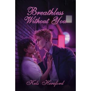 Austin Macauley Publishers Breathless Without You Austin Macauley Publishers Breathless Without You