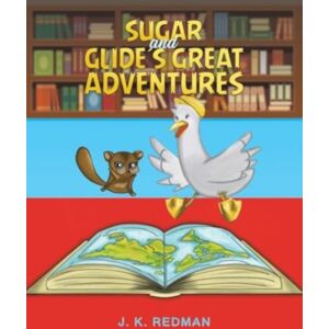 Austin Macauley Publishers Sugar And Glide'S Great Adventures Austin Macauley Publishers Sugar And Glide'S Great Adventures