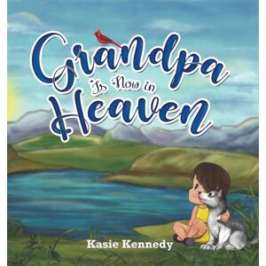 Austin Macauley Publishers Grandpa Is Now In Heaven Austin Macauley Publishers Grandpa Is Now In Heaven