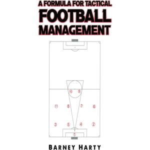 Austin Macauley Publishers A Formula For Tactical Football Management Austin Macauley Publishers A Formula For Tactical Football Management