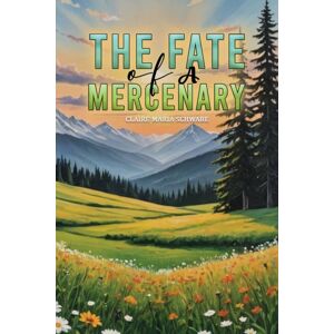 Austin Macauley Publishers The Fate Of A Mercenary Austin Macauley Publishers The Fate Of A Mercenary