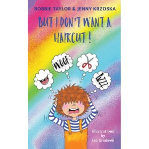 Austin Macauley Publishers But I Don'T Want A Haircut Austin Macauley Publishers But I Don'T Want A Haircut