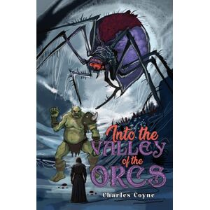 Austin Macauley Publishers Into The Valley Of The Orcs Austin Macauley Publishers Into The Valley Of The Orcs