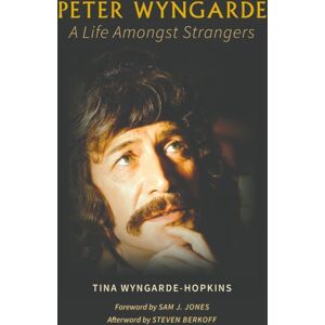 Austin Macauley Publishers Peter Wyngarde: A Life Amongst Strangers Austin Macauley Publishers Peter Wyngarde: A Life Amongst Strangers
