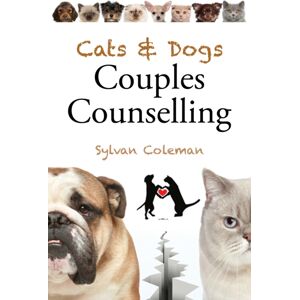 Austin Macauley Publishers Cats & Dogs Couples Counselling Austin Macauley Publishers Cats & Dogs Couples Counselling