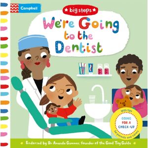 Pan Macmillan We'Re Going To The Dentist : Going For A Check-Up Pan Macmillan We'Re Going To The Dentist : Going For A Check-Up