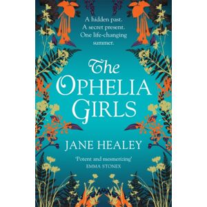 Pan Macmillan The Ophelia Girls : An Immersive, Intoxicating Read Pan Macmillan The Ophelia Girls : An Immersive, Intoxicating Read