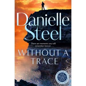 Pan Macmillan Without A Trace : A Gripping Story Of A Fight For Happiness Pan Macmillan Without A Trace : A Gripping Story Of A Fight For Happiness
