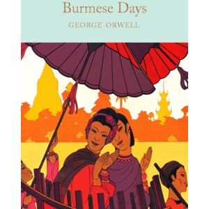 Pan Macmillan Burmese Days Pan Macmillan Burmese Days
