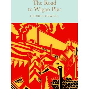 Pan Macmillan The Road To Wigan Pier Pan Macmillan The Road To Wigan Pier