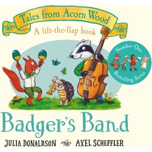 Pan Macmillan Badger'S Band : A Lift-The-Flap Story Pan Macmillan Badger'S Band : A Lift-The-Flap Story