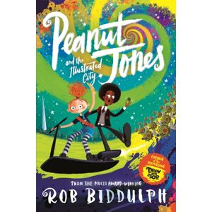 Pan Macmillan Peanut Jones And The Illustrated City: From The Creator Of Draw With Rob Pan Macmillan Peanut Jones And The Illustrated City: From The Creator Of Draw With Rob