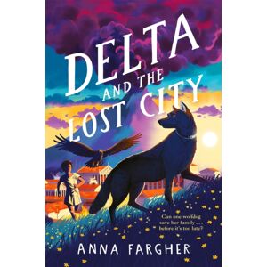 Pan Macmillan Delta And The Lost City Pan Macmillan Delta And The Lost City